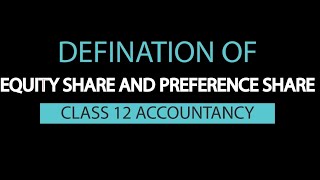 Playlist Videos 69 Defination of Equity Share and Preference Share in Nepali || Grade 12 || Account (HSEB/NEB)