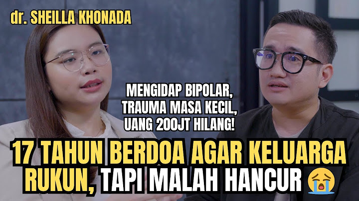 ORANG TUA KDRT & SERING RIBUT, AKU STRESS SAMPAI SAKIT MENTAL | dr. Sheilla Khonada Solusi Talks