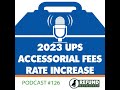 2023 UPS Accessorial Rate Increase, Part 1