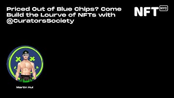Priced Out of Blue Chips? Come Build the Lourve of NFTs with @CuratorsSociety - Talk at NFT.NYC 2022