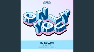 Only You (Timster & Ninth Remix)