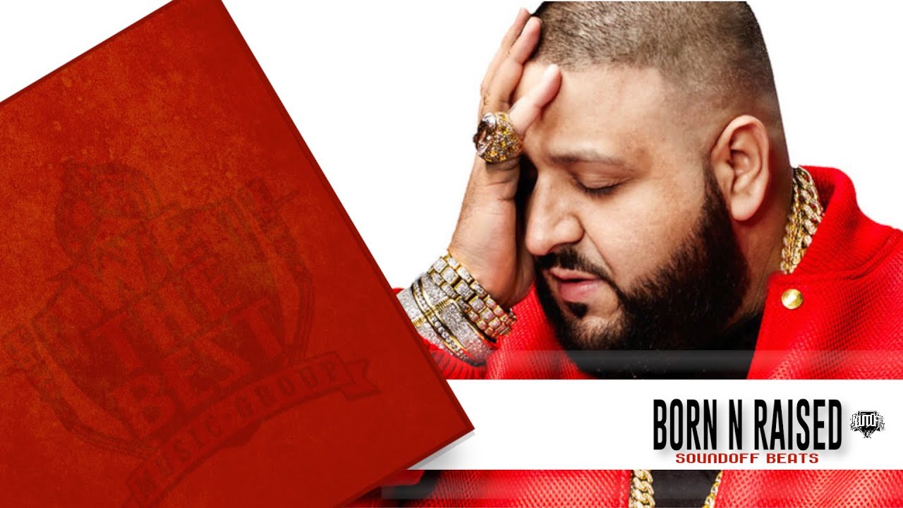 DJ Khaled Type Beat Born N Raised Prod. by SoundOff Beats YouTube