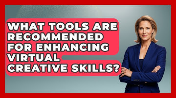 What Tools Are Recommended for Enhancing Virtual Creative Skills? | The Virtual Art Desk News