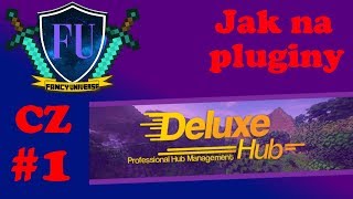 DeluxeHub 2 -#1 Jak na pluginy | Fancy Universe
