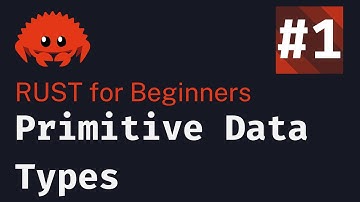 Rust Basics 2024: Lesson 1 | Primitive Data Types