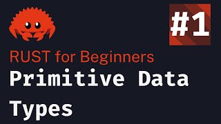 Rust Basics 2024: Lesson 1 | Primitive Data Types