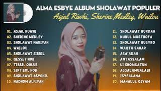 Alma Esbeye - Asjal Ruwhi - Sherine Medley - Wailou Qesset Hob | Sholawat Pengatar Tidur