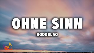 Hoodblaq - Ohne Sinn Lyrics