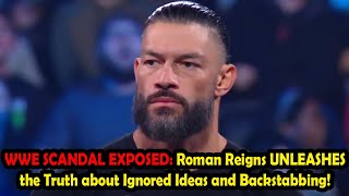 When Roman Reigns claimed his WWE opponent ignored his ideas in real life