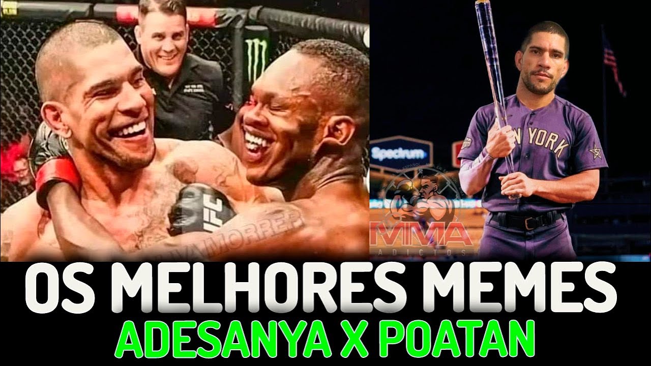 OS MEMES DO NOCAUTE DE ALEX POATAN SOBRE ISRAEL ADESANYA / POIRIER