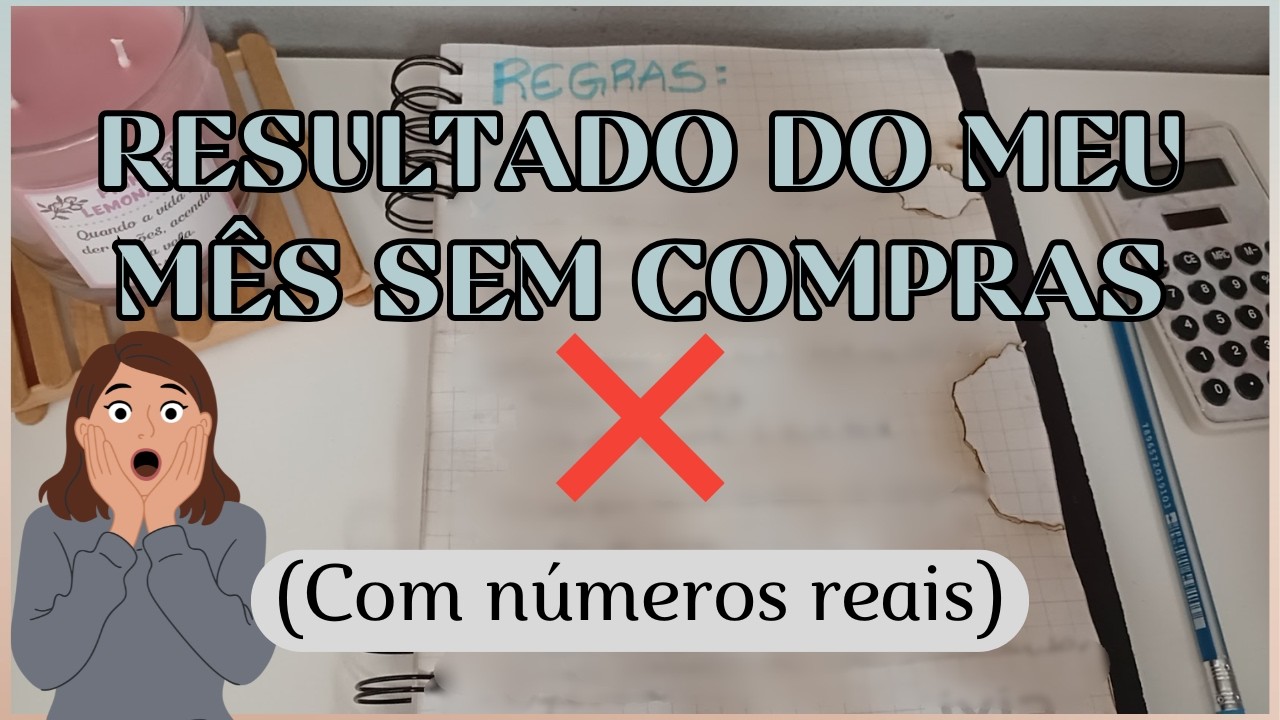Meu mês sem compras: falhas, tentações, números reais e coisas que me ajudaram no processo