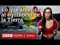 Los 9 límites que mantienen a la Tierra en equilibrio | BBC Mundo