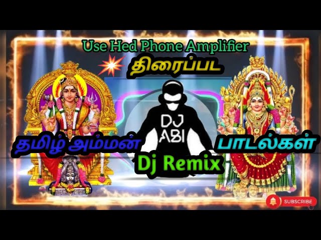#Tamil Amman Dj Remix Song's||Mix By @Dj_Abikpk class=
