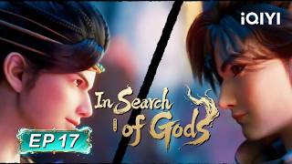 In Search of Gods | EP17 | iQIYI Anime Asia