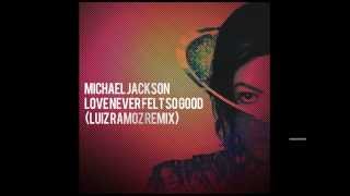 Download lagu Michael Jackson - Love Never Felt So Good (Luiz Ramoz Remix) Free Download !!