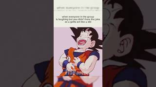 This Is So Relatable Fr Goku Meme