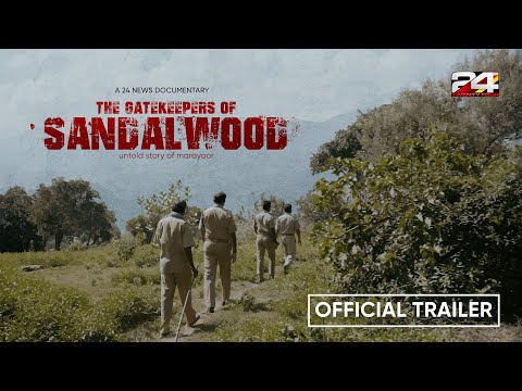 The Gatekeepers of Sandalwood - Trailer | 24 News Documentary | Marayoor Sandalwood