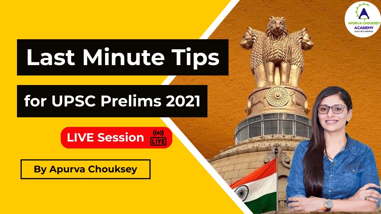 Last Minute Tips for UPSC Civil Services Prelims Exam 2021