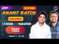 🎯 LIVE DSA MARATHON with Aakifur Sir | Tree | Anant Batch