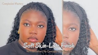 No Foundation Makeup Tutorial for Beginners | Soft, Skin-Like Finish | Complexion Mastery screenshot 3