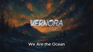 VerNora - We Are the Ocean (Lyrics)