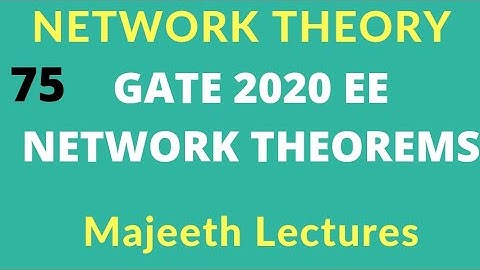 Network Theory GATE 2020 EE Thevenins Theorem |#75|@majeethlectures