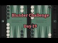 Blunder Challenge: Day 19