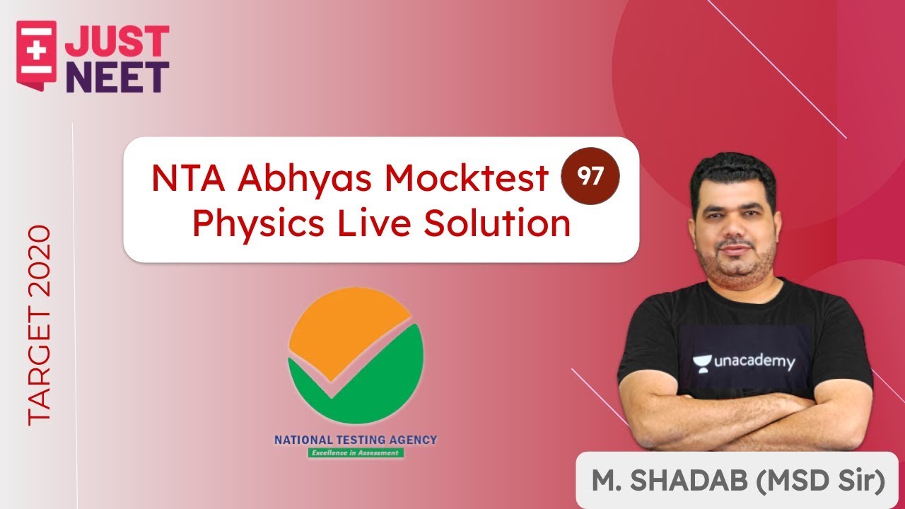 Physics Live Solution NTA Abhyas Mocktest - 97 | JUST NEET | M. Shadab (MSD Sir)