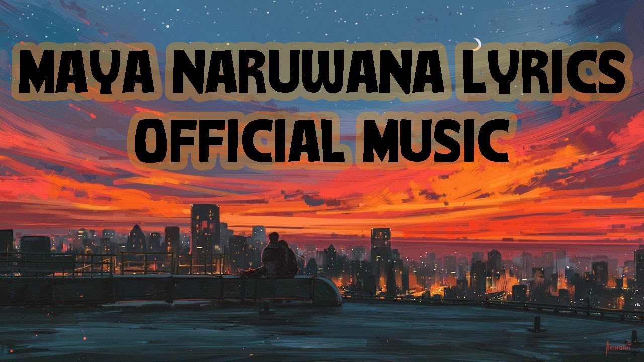 Maya naruwana   Ayush Gauchan Official music lyrics