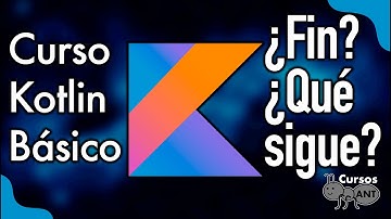 Fin de curso Kotlin desde cero: Fundamentos completos para principiantes