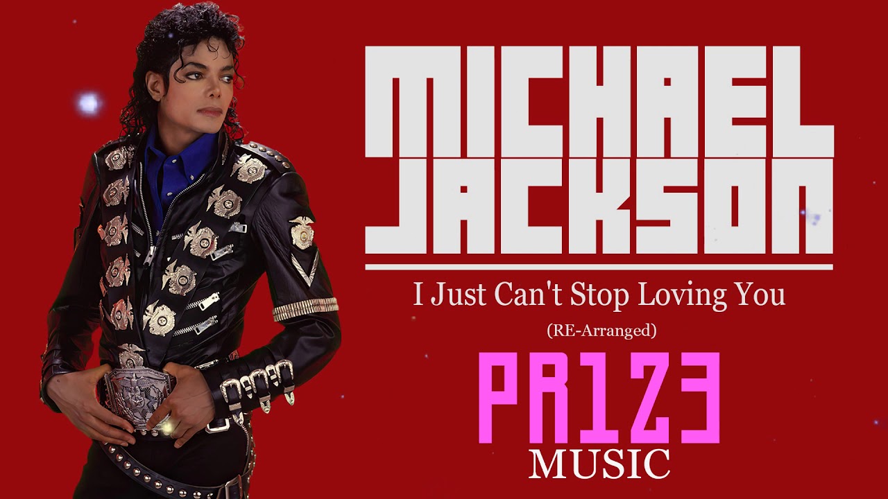 Michael Jackson - I Just Can't Stop Loving You (RE-Arranged) - YouTube