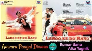 Aawara Paagal Diwana/Kumar Sanu & Alka Yagnik/Lahoo Ke Do Rang(1997)/Superhit Song/Original CD Rip
