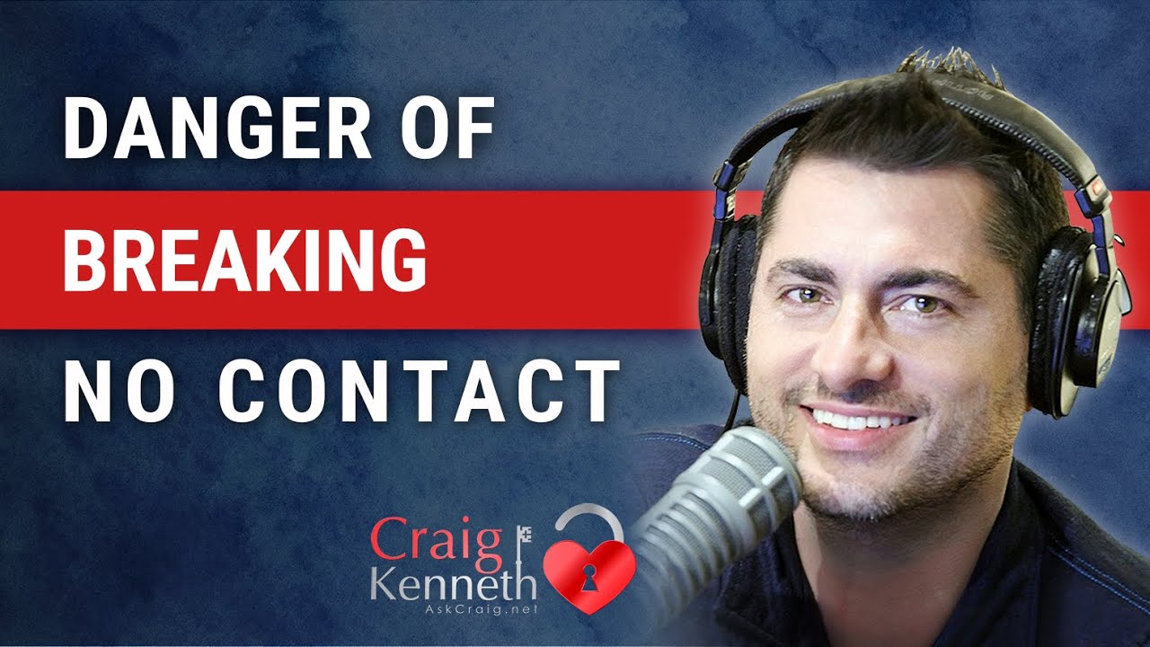 The Danger Of Breaking No Contact