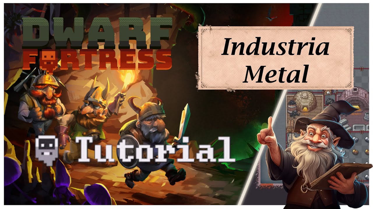 "Industria Metal" Tutorial Dwarf Fortress"