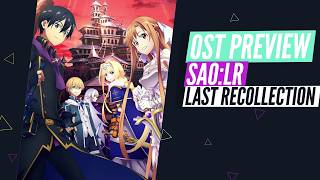 『Soundtrack Spotlight: Sword Art Online Last Recollection』 Now Available on Spotify