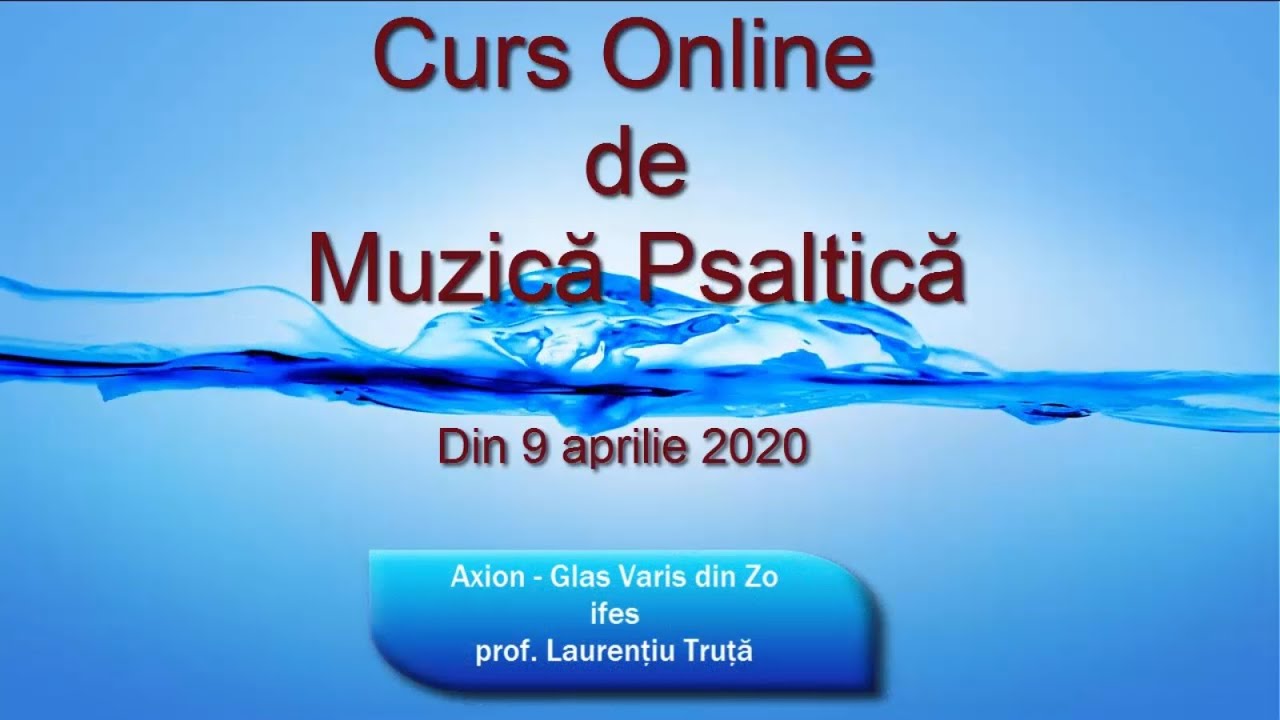Curs Online de Muzica Psaltica   Axion, Glas Varis din Zo ifes  agem asiran de prof  Laurentiu Truta