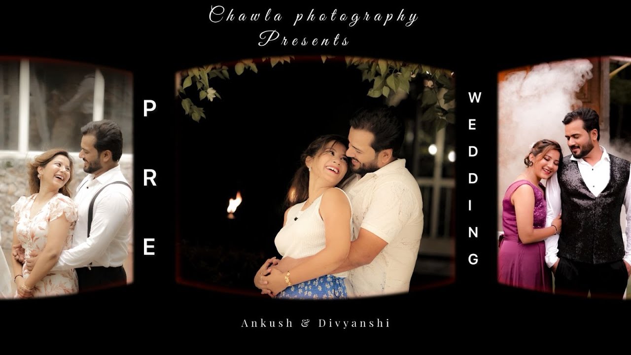 Ankush & Divyanshi /  Pre Wedding Films 2023  / Chawla Photography