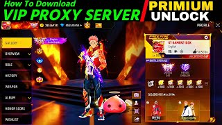 Free Fire VIP Proxy Server 🔥 Premium Unlock Reality Check | Safe Method Guide | KT GAMERZ