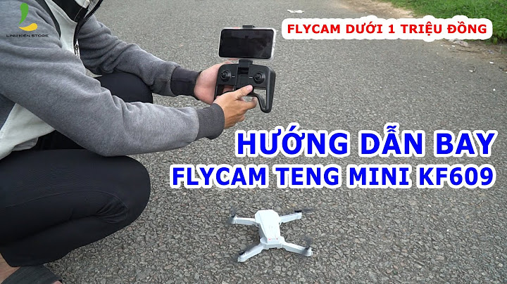 Hướng dẫn flycam bay 1 mặt phẳng năm 2024