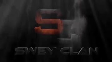 Official Sw3y Clan Intro