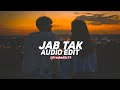 jab tak - Armaan Malik [edit audio]