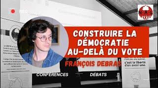 Constuire la démocratie par François Debras