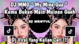 DJ MMG ( MY MINE GUEH  ) KAMU BUAT AKU JADI PUSING MELELEH || DJ VIRAL TIKTOK 2026 !!