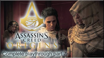 Assassin’s Creed Origins - 100% Complete walkthrough part 7 ► 1080p 60fps - No commentary ◄