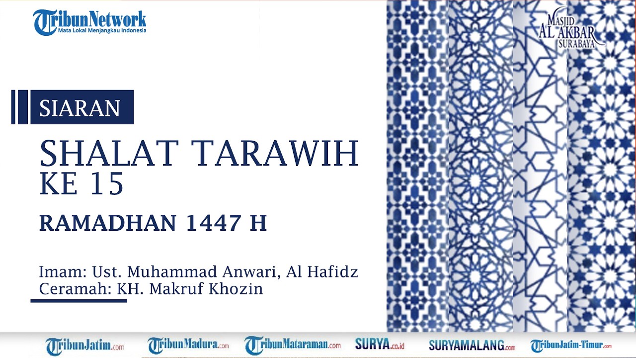🔴LIVE SHALAT TARAWIH KE 15 Ramadhan 1447 H - Rabu  4 Maret 2026, Masjid AL Akbar Surabaya
