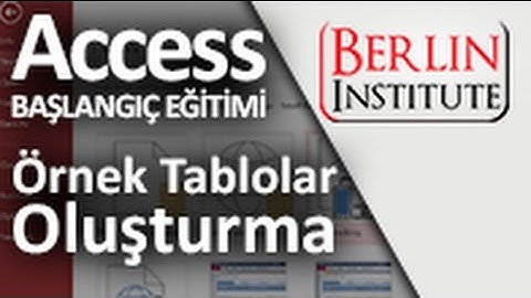 Access Başlangıç Eğitimi 4 - Örnek Tablolar Oluşturma 1 (HD)