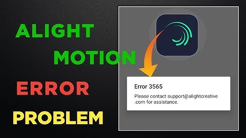 100% oplossing voor Alight Motion-fout en vertraging | Hoe Alight Motion-fout 3565 te verhelpen