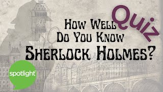 How Well Do You Know Sherlock Holmes? | How Many Questions Can You Answer Correctly? screenshot 2