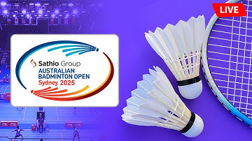 🔴 SATHIO GROUP Australian Open 2025 BWF World Tour Badminton Live 🏸