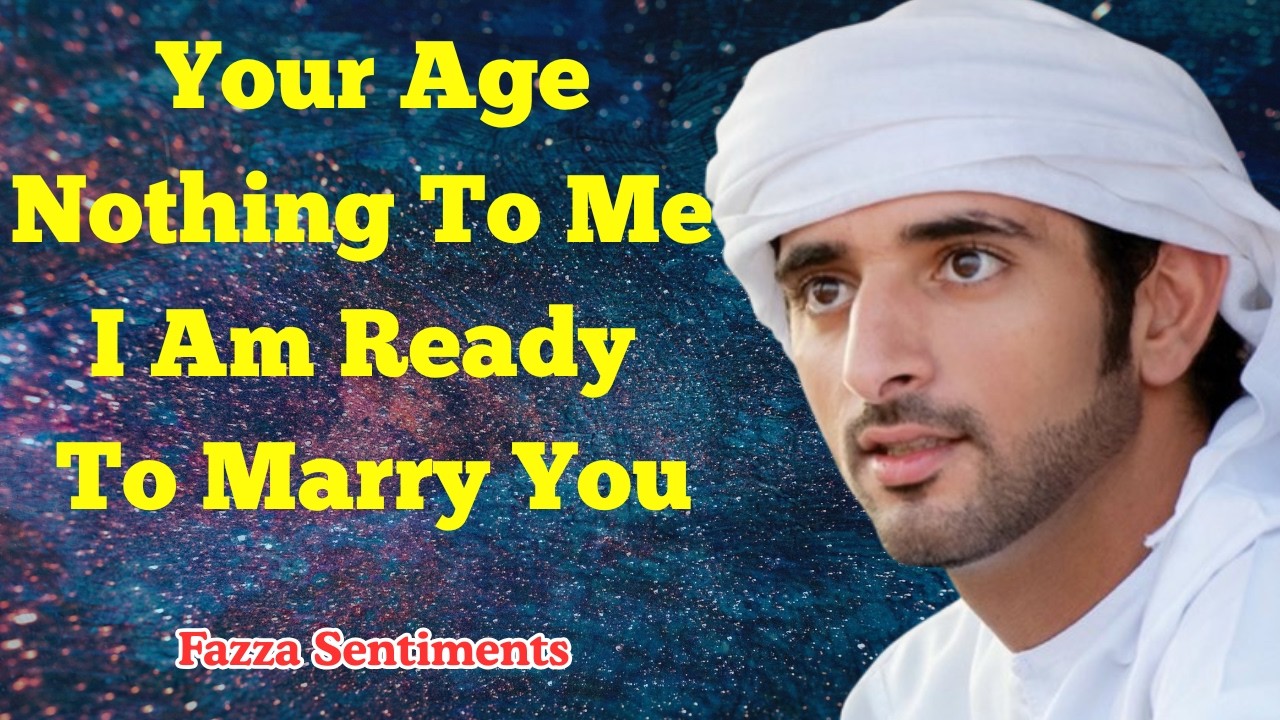 Your Age Nothing To Me I Am Ready To Marry You fazza Sheikh Hamdan Fazza price Dubai fazza poems